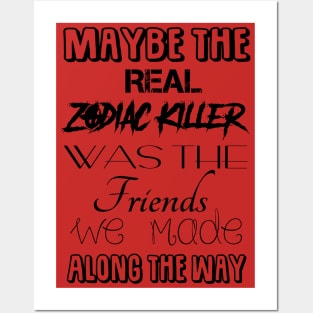 Maybe The Real Zodiac Killer... Posters and Art